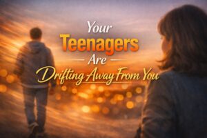 Your Teenager Is Drifting Away From You: Signs, Reasons, and Practical Solutions.